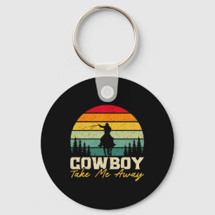 Cowboy Take Me Away Western Rodeo Horseck Riding 3 Key Ring