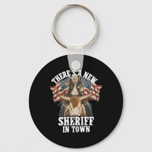 Cowboy Trump 2025 There's A New Sheriff In Town Key Ring