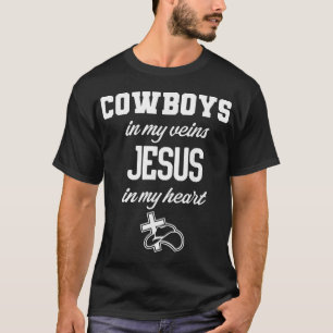 Cowboys In My Veins Jesus In My Heart Christian Co T-Shirt