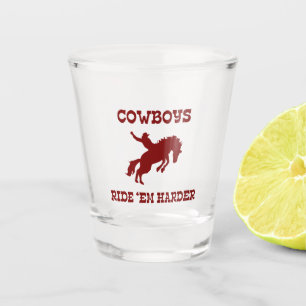 Cowboys Ride ‘Em Harder Shot Glass