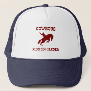 Cowboys Ride ‘Em Harder Trucker Hat