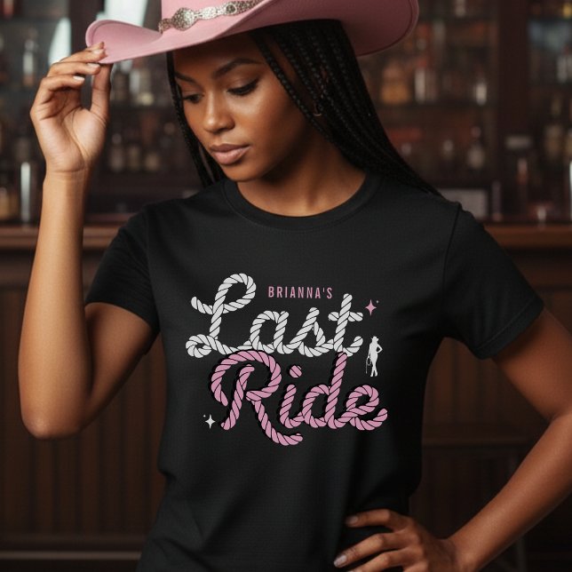Cowgirl Bachelorette Party Last Ride Pink Rope T-Shirt (Creator Uploaded)