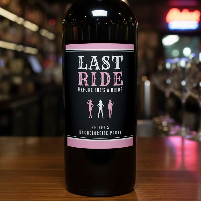 Cowgirl Bachelorette Party Last Ride Pink Wine Label (Cowgirl Bachelorette Party Last Ride Pink Wine Label
)