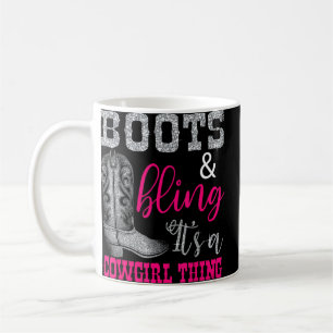Cowgirl Boots Bling Its A Cowgirl Thing Country Li Coffee Mug