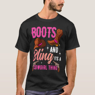 Cowgirl Boots Bling Its A Cowgirl Thing Country Li T-Shirt
