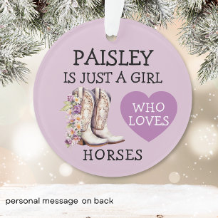 Cowgirl Boots Just a Girl who loves horses Ornament