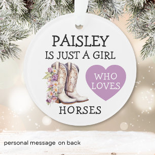 Cowgirl Boots Just a Girl who loves horses Ornament