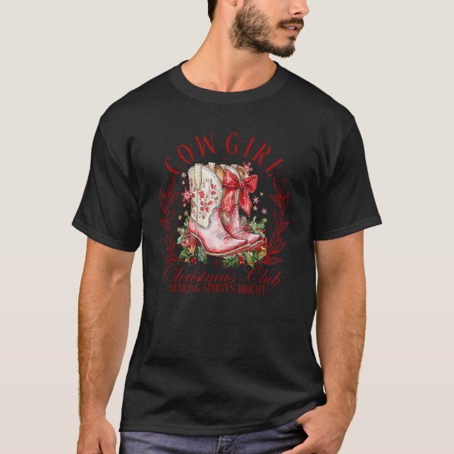 Cowgirl Christmas Club Making Spirits Bright Xmas  T-Shirt (Front)