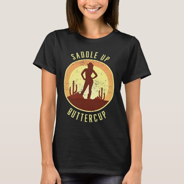 Cowgirl Country Music Western Wear Woman Saddle Up T-Shirt (Front)