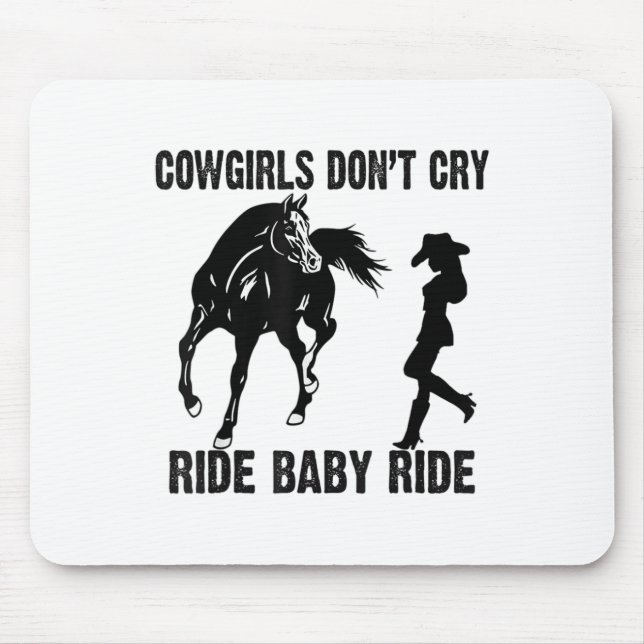 Cowgirl Dont Cry Ride Ba  Mouse Mat (Front)