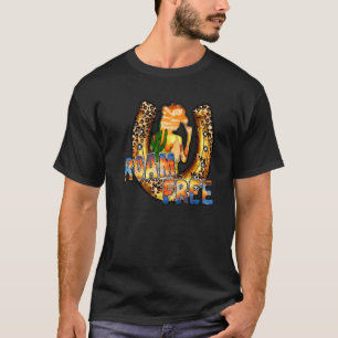 Cowgirl Horseshoe Roam Free Wild Soul Western Dese T-Shirt
