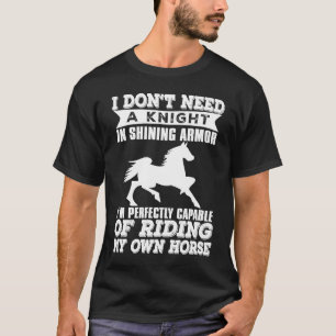 Cowgirl  I Don't Need A Knight In Shining Armor T-Shirt