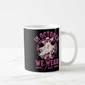Cowgirl In October We Wear Pink Breast Cancer Coffee Mug