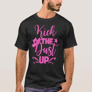 Cowgirl Kick Dust Up Country Line Dancing Ladies W T-Shirt