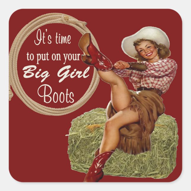 Cowgirl Put On You Big Boots Square Sticker (Front)