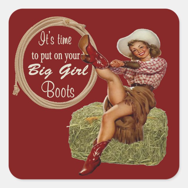 Cowgirl Put On Your Big Boots Square Sticker (Front)