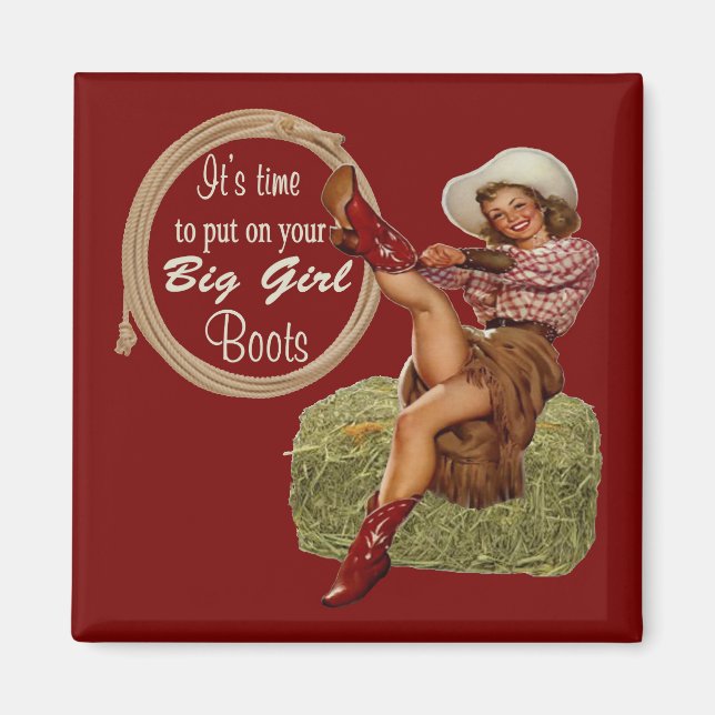 Cowgirl Put On Your Big Girl Boots Magnet (Front)
