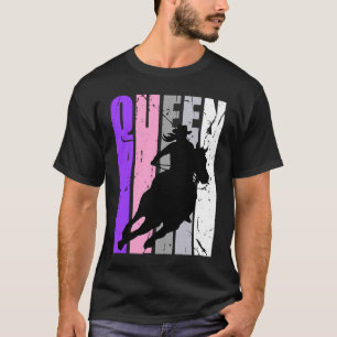 Cowgirl Queen Rodeo Women Barrel Racer Birthday Ri T-Shirt