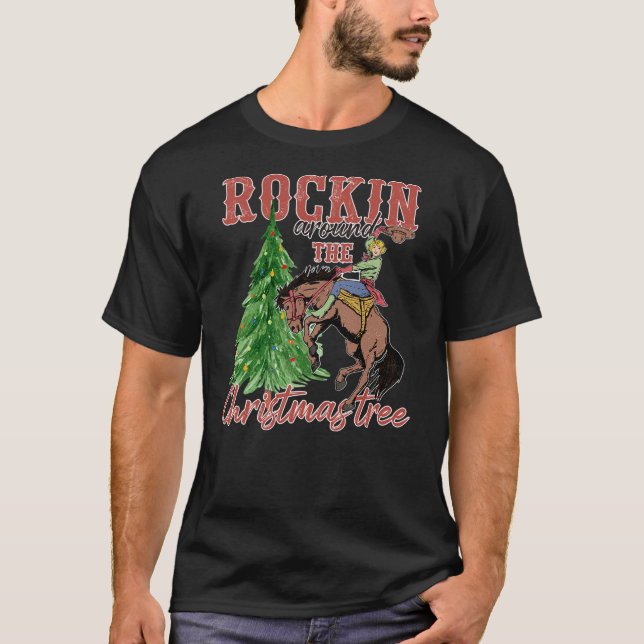 Cowgirl Ride Horse Xmas Rockin Around Christmas Tr T-Shirt (Front)