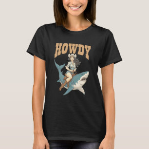 Cowgirl Riding Shark Rodeo Art Funny Western Summe T-Shirt
