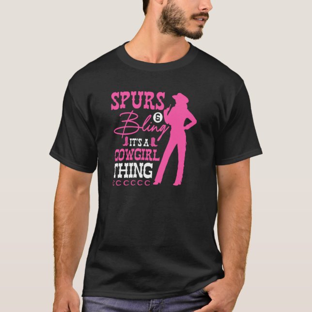 Cowgirl Thing Spurs & Bling Rodeo Country T-Shirt (Front)