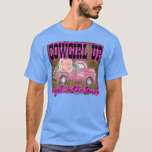 Cowgirl up or get in the truck pink truck T-Shirt