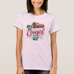 Cowgirl Up Text With Hat Western T-Shirt