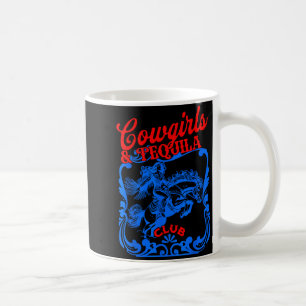 Cowgirls And Tequila Vintage Tail Funny Tequila Dr Coffee Mug