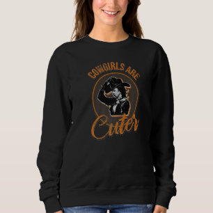 Cowgirls Are Cuter Horseback Riding Rodeo Equestri Sweatshirt