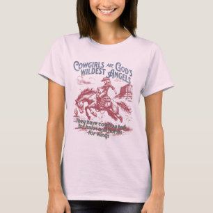 Cowgirls are Gods Wildest Angels T-Shirt