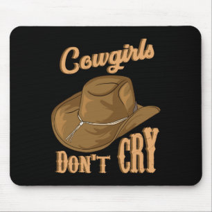 Cowgirls Dont Cry Funny Country Western Rodeo Girl Mouse Mat