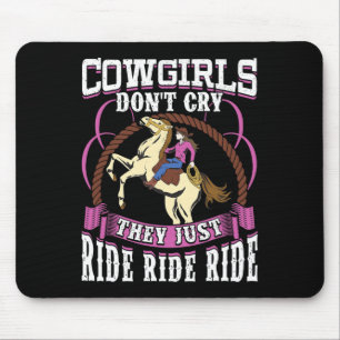 Cowgirls Dont Cry Funny Horse Saying For Teens Gir Mouse Mat