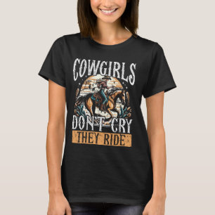 Cowgirls Don't Cry Retro Horse Riding Rodeo Boots T-Shirt