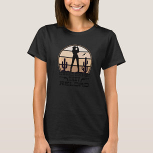 Cowgirls Don't Cry They Reload Cowgirl Wild West T-Shirt