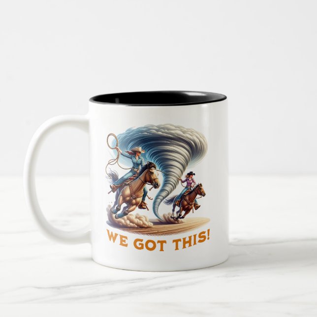 Cowgirls Roping Tornado "We Got This!" Two-Tone Coffee Mug (Left)