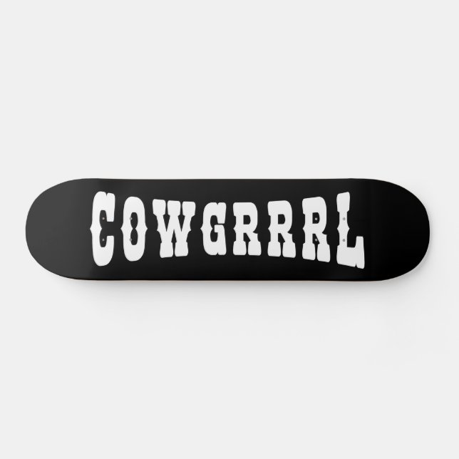 COWGRRRL SKATEBOARD (Horz)