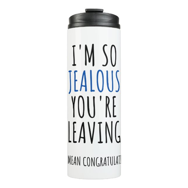 COWORKER LEAVING FUNNY CONGRATULATIONS THERMAL TUMBLER (Front)