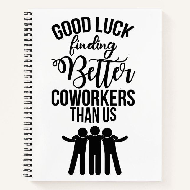 Coworker Leaving Gift, New job gift Notebook (Front)