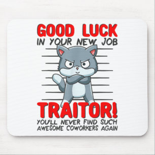 Coworker Leaving, Quitting Going Away, Job Change; Mouse Mat
