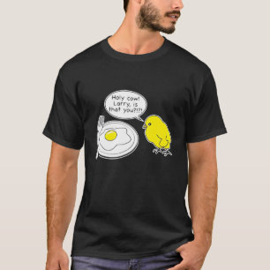 Coworker Office Joke Holy Cow Larry Is That You T-Shirt