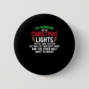 Coworkers Are Like Christmas Lights 6 Cm Round Badge