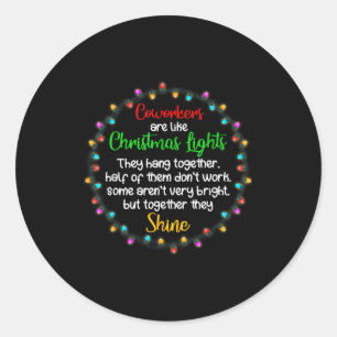 Coworkers Are Like Christmas Lights Funny Office W Classic Round Sticker