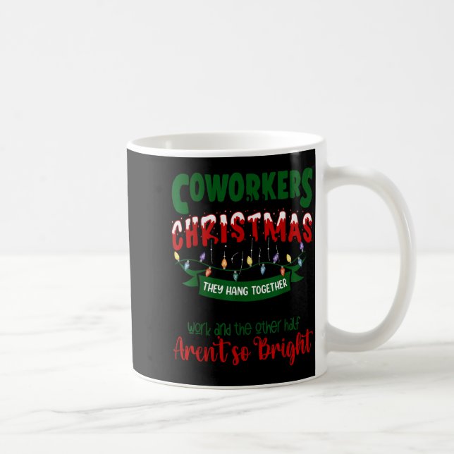 Coworkers Are Like Christmas Lights Funny Office X Coffee Mug (Right)