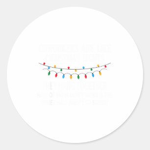 Coworkers Are Like Christmas Lights They Hang Toge Classic Round Sticker