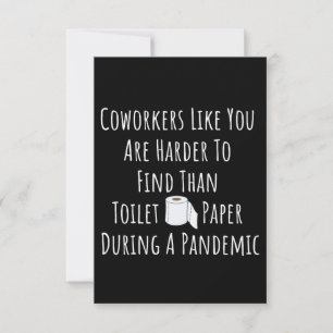 Coworkers Like You Are Harder To Find Card