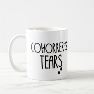 Coworker's Tears Coffee Mug