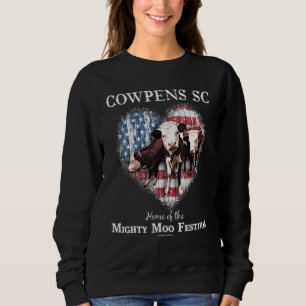 Cowpens Sc Home Of The Mighty Moo Festival South C Sweatshirt