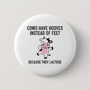 Cows Have Hooves 6 Cm Round Badge