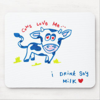 Cows Love Me... I drink soy milk Mouse Mat