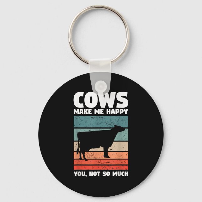 Cows Make Me Happy You Not So Much Farming Quote F Key Ring (Front)